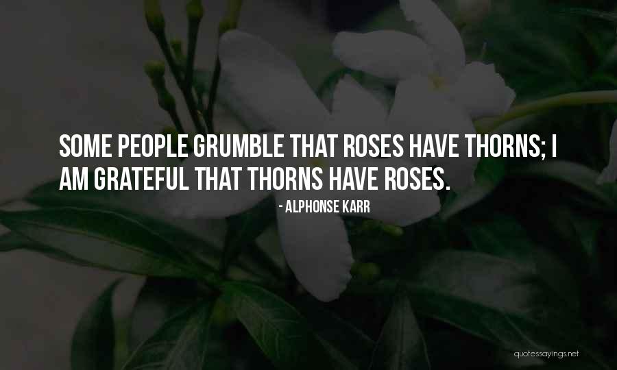 Roses And Their Thorns Quotes By Alphonse Karr Roses And Their Thorns Quotes By Alphonse Karr
