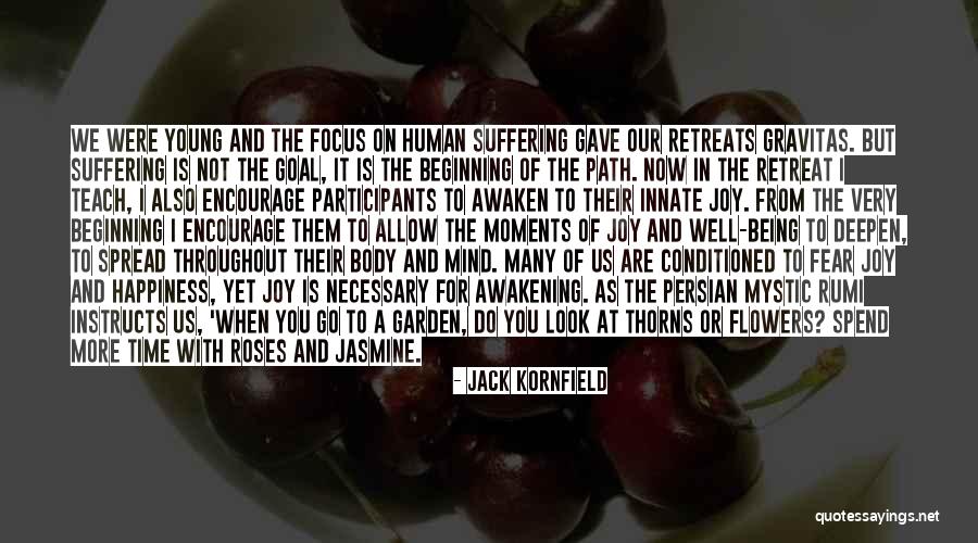 Roses And Time Quotes By Jack Kornfield Roses And Time Quotes By Jack Kornfield