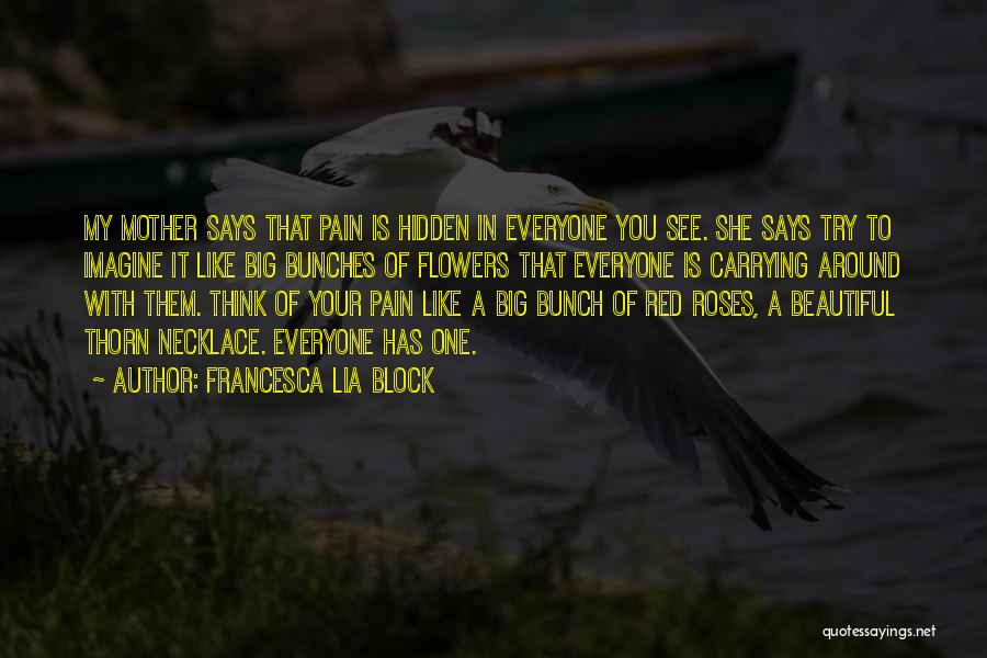 Roses Are Beautiful Quotes By Francesca Lia Block Roses Are Beautiful Quotes By Francesca Lia Block