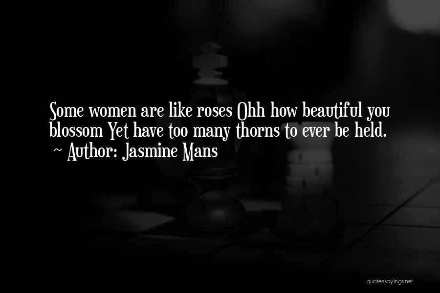 Roses Are Beautiful Quotes By Jasmine Mans