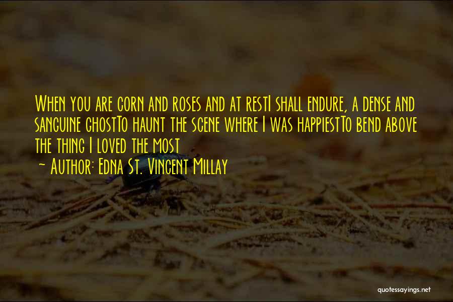 Roses Are Quotes By Edna St. Vincent Millay