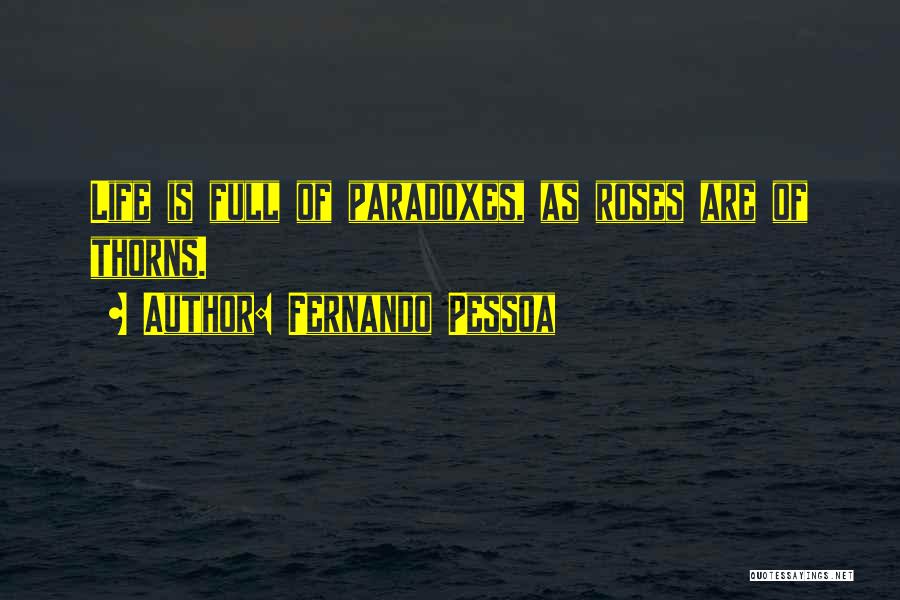 Roses Are Quotes By Fernando Pessoa