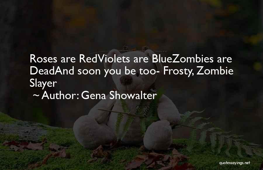 Roses Are Quotes By Gena Showalter