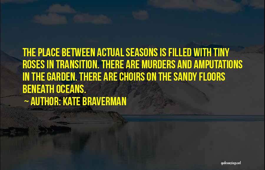 Roses Are Quotes By Kate Braverman