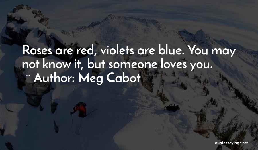 Roses Are Red Quotes By Meg Cabot