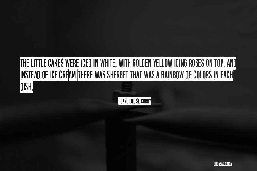 Roses Are Yellow Quotes By Jane Louise Curry Roses Are Yellow Quotes By Jane Louise Curry