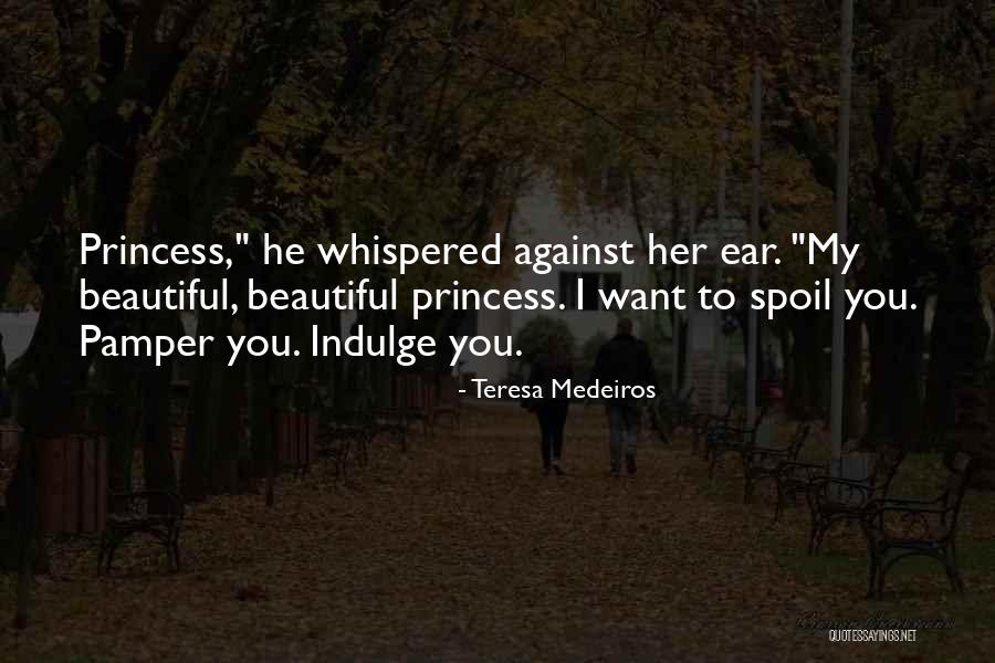 Roses Beautiful Quotes By Teresa Medeiros Roses Beautiful Quotes By Teresa Medeiros
