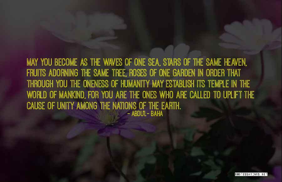 Roses For You Quotes By Abdu'l- Baha Roses For You Quotes By Abdu'l- Baha