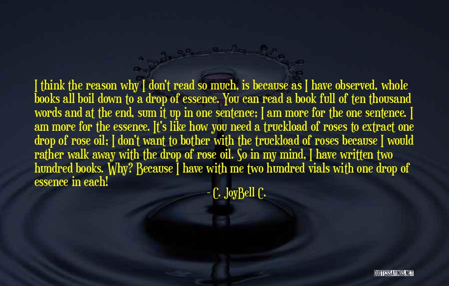 Roses For You Quotes By C. JoyBell C. Roses For You Quotes By C. JoyBell C.