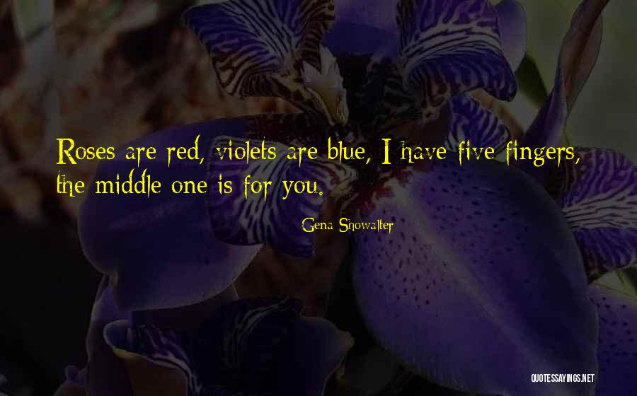 Roses For You Quotes By Gena Showalter