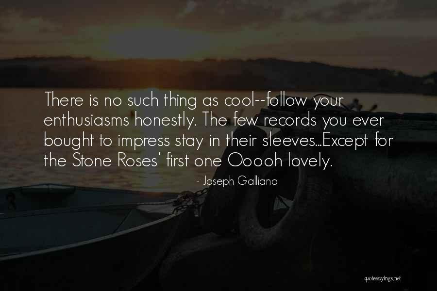 Roses For You Quotes By Joseph Galliano Roses For You Quotes By Joseph Galliano