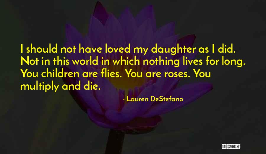 Roses For You Quotes By Lauren DeStefano Roses For You Quotes By Lauren DeStefano