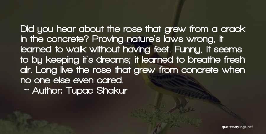 Roses Funny Quotes By Tupac Shakur