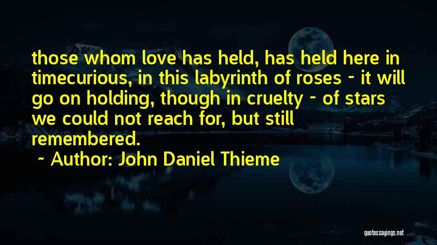 Roses Love Quotes By John Daniel Thieme