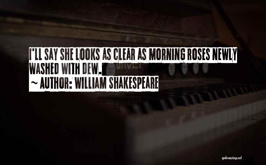 Roses Love Quotes By William Shakespeare