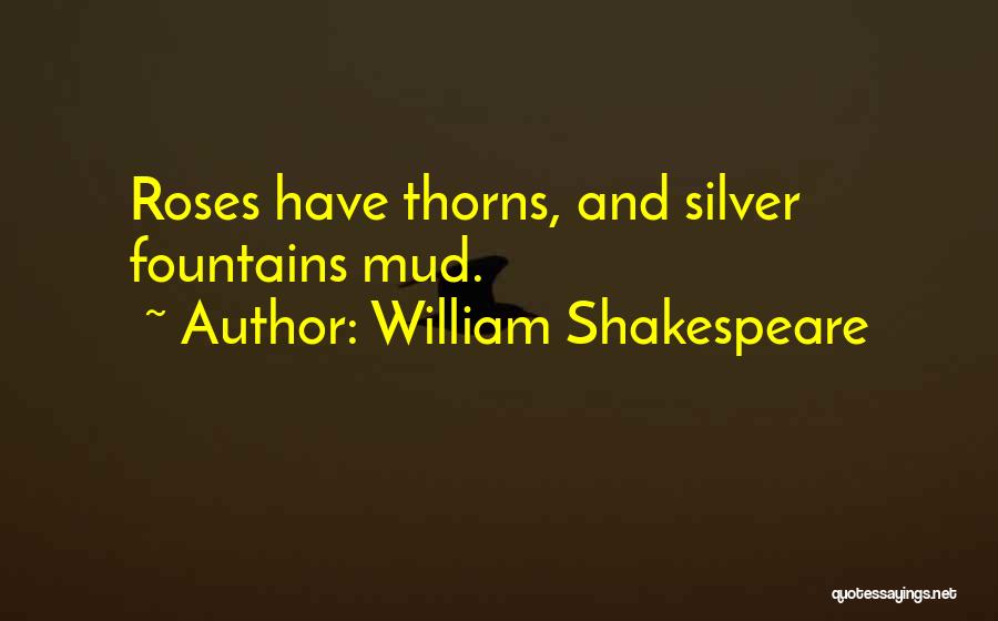 Roses Shakespeare Quotes By William Shakespeare