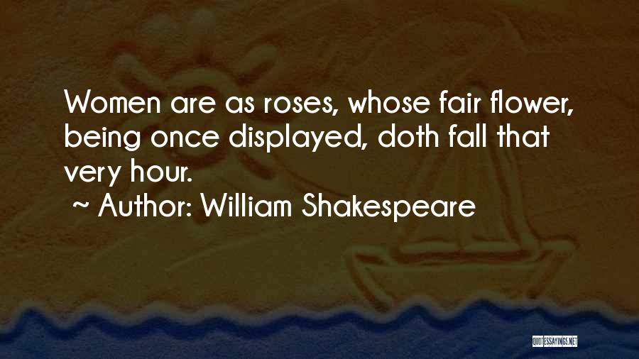 Roses Shakespeare Quotes By William Shakespeare