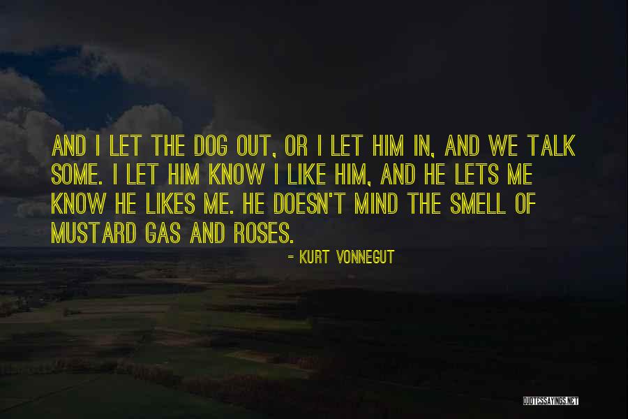 Roses Smell Quotes By Kurt Vonnegut Roses Smell Quotes By Kurt Vonnegut