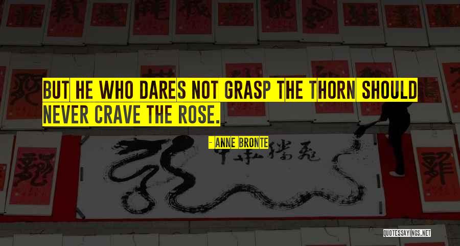 Roses Thorns Quotes By Anne Bronte