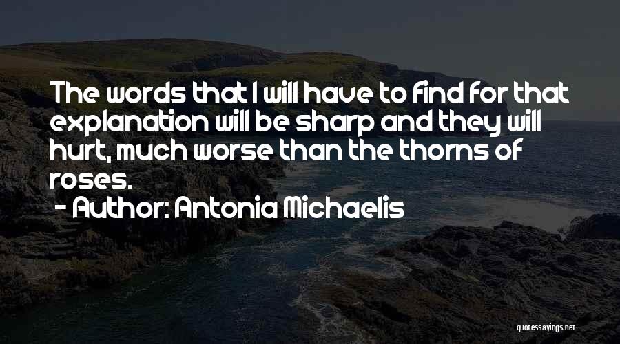 Roses Thorns Quotes By Antonia Michaelis