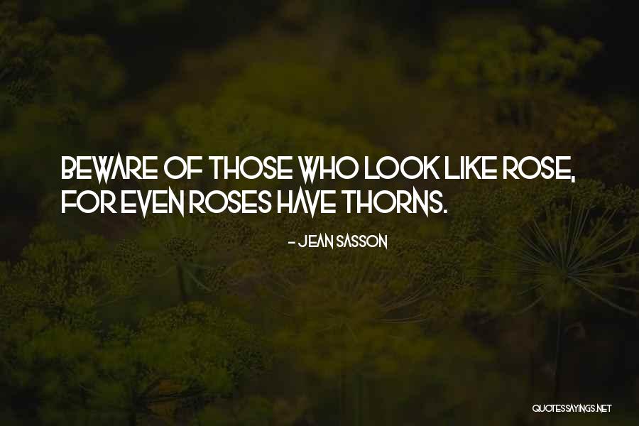 Roses Thorns Quotes By Jean Sasson