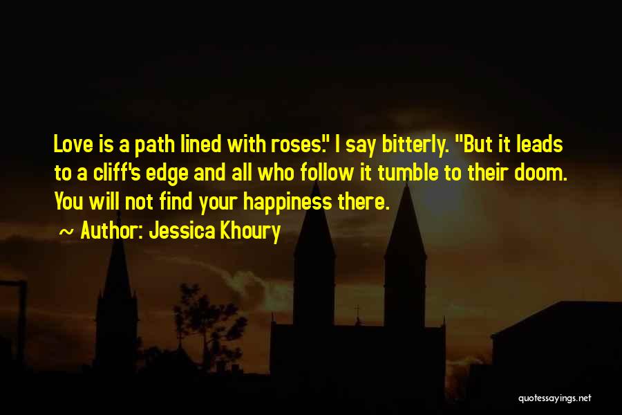 Roses With Love Quotes By Jessica Khoury