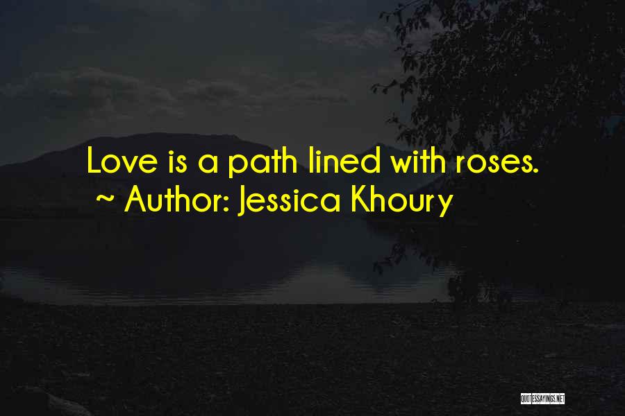 Roses With Love Quotes By Jessica Khoury