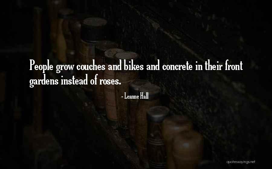 Roses You Can Grow Quotes By Leanne Hall Roses You Can Grow Quotes By Leanne Hall