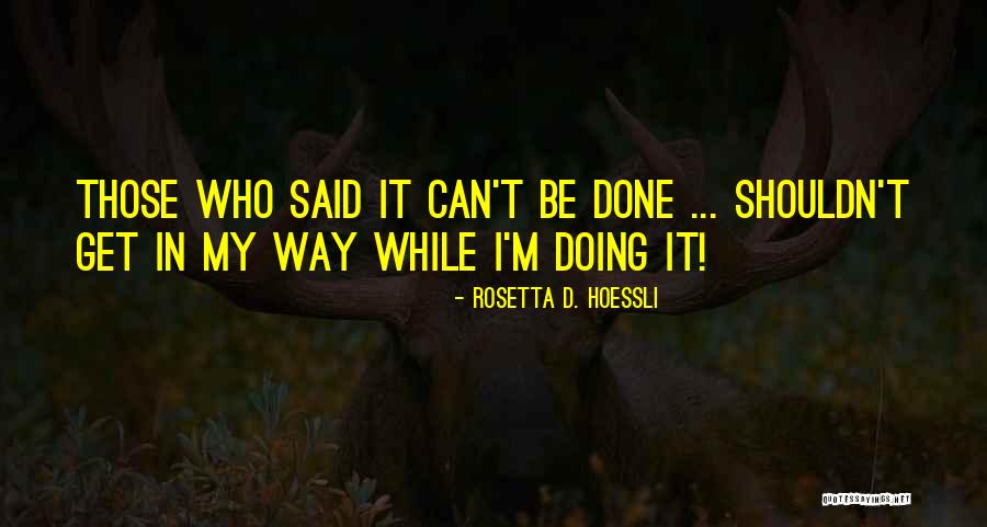 Rosetta D. Hoessli Quotes 1310874 Rosetta D. Hoessli Quotes 1310874