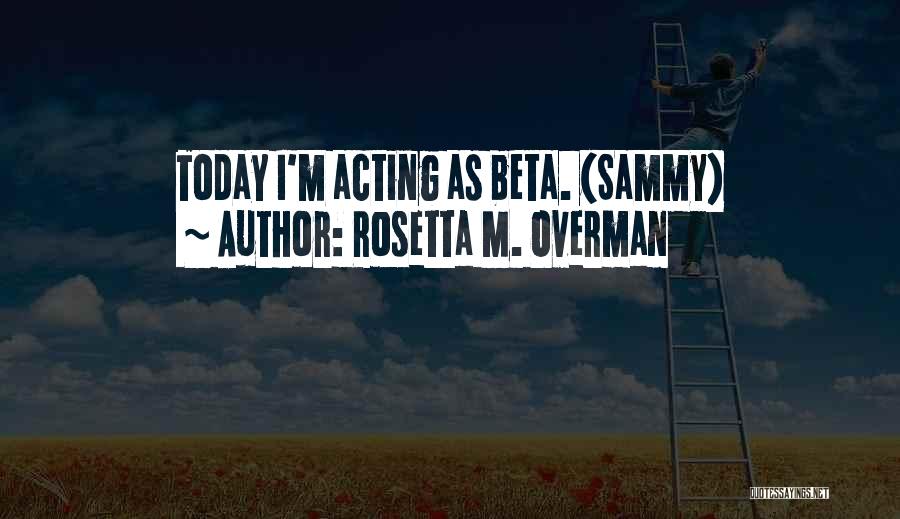 Rosetta M. Overman Quotes 680594