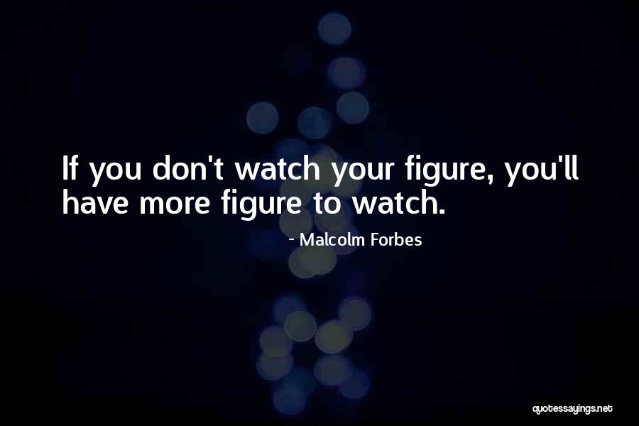 Roshanara Club Quotes By Malcolm Forbes Roshanara Club Quotes By Malcolm Forbes