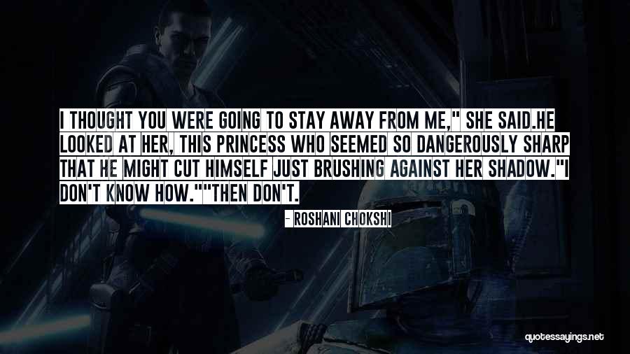 Roshani Chokshi Quotes 745332 Roshani Chokshi Quotes 745332
