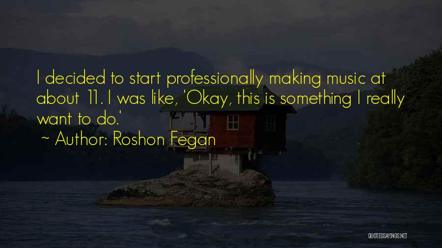 Roshon Fegan Quotes 100130