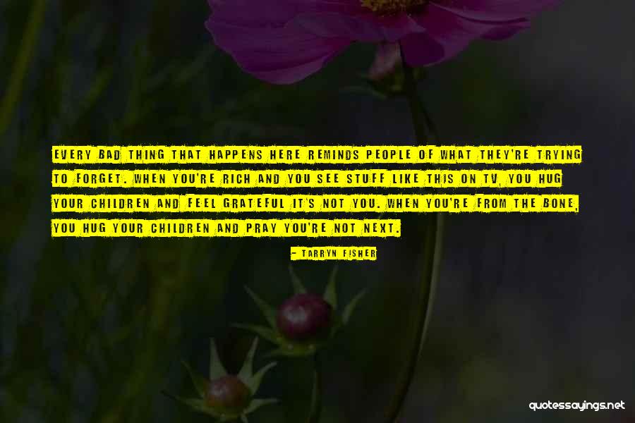 Rosichelli Quotes By Tarryn Fisher Rosichelli Quotes By Tarryn Fisher