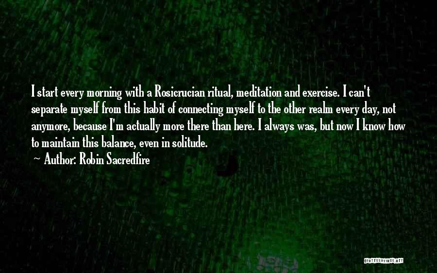 Rosicrucian Quotes By Robin Sacredfire