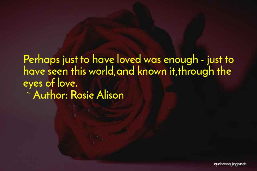 Rosie Alison Quotes 1556387