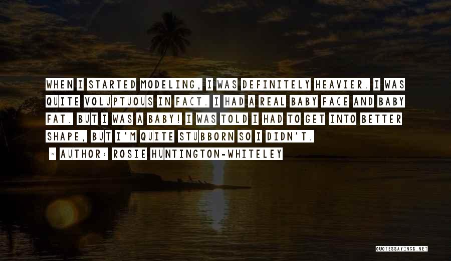 Rosie Huntington-Whiteley Quotes 1866759 Rosie Huntington-Whiteley Quotes 1866759