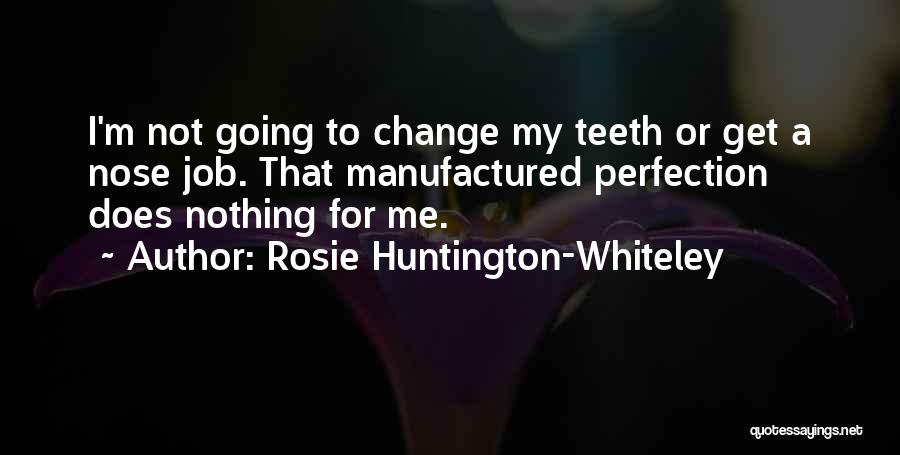 Rosie Huntington-Whiteley Quotes 1995907