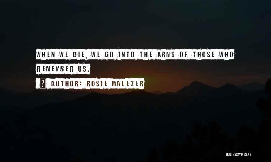 Rosie Malezer Quotes 2196490