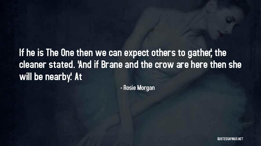 Rosie Morgan Quotes 117229