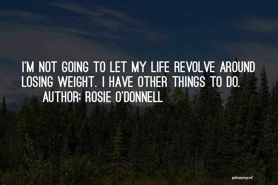 Rosie O'Donnell Quotes 1730846