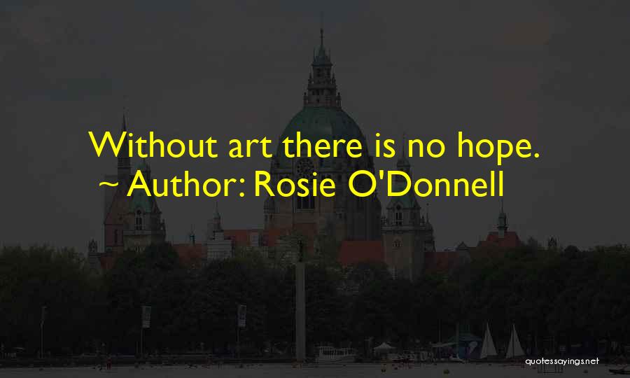 Rosie O'Donnell Quotes 2027537