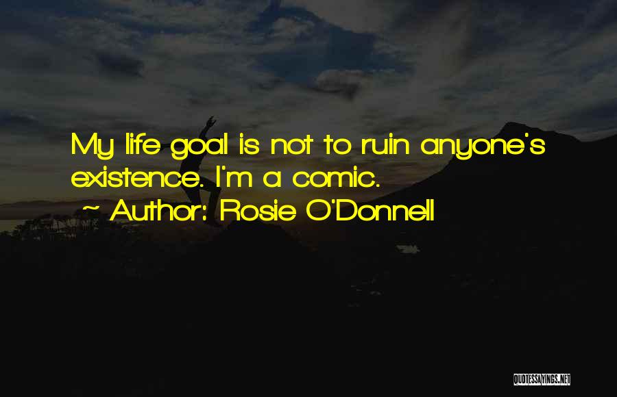 Rosie O'Donnell Quotes 289743