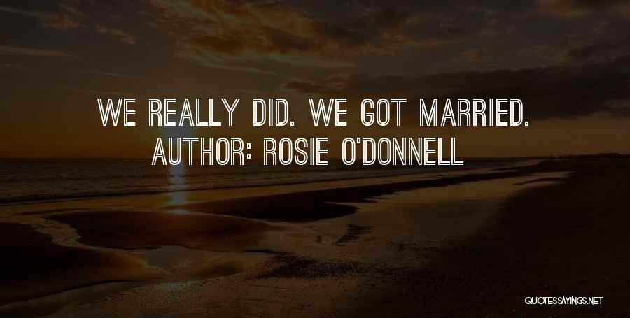 Rosie O'Donnell Quotes 951438