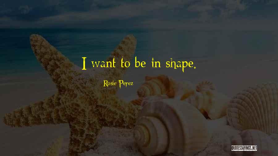 Rosie Perez Quotes 1603864