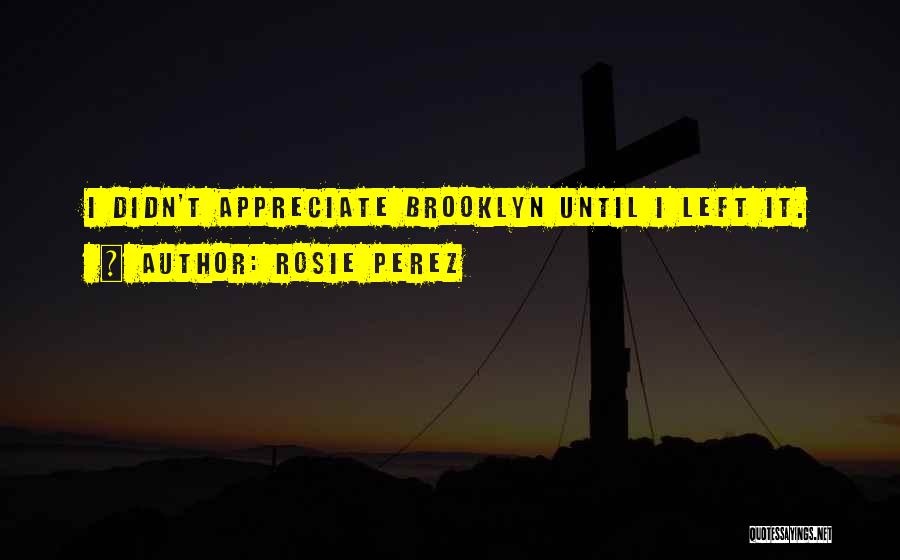 Rosie Perez Quotes 2046238