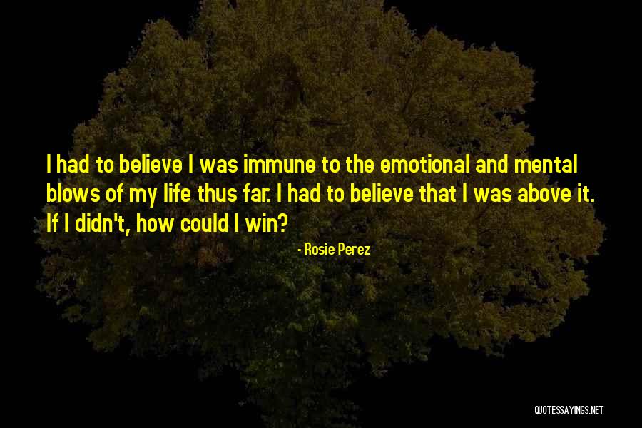 Rosie Perez Quotes 222434