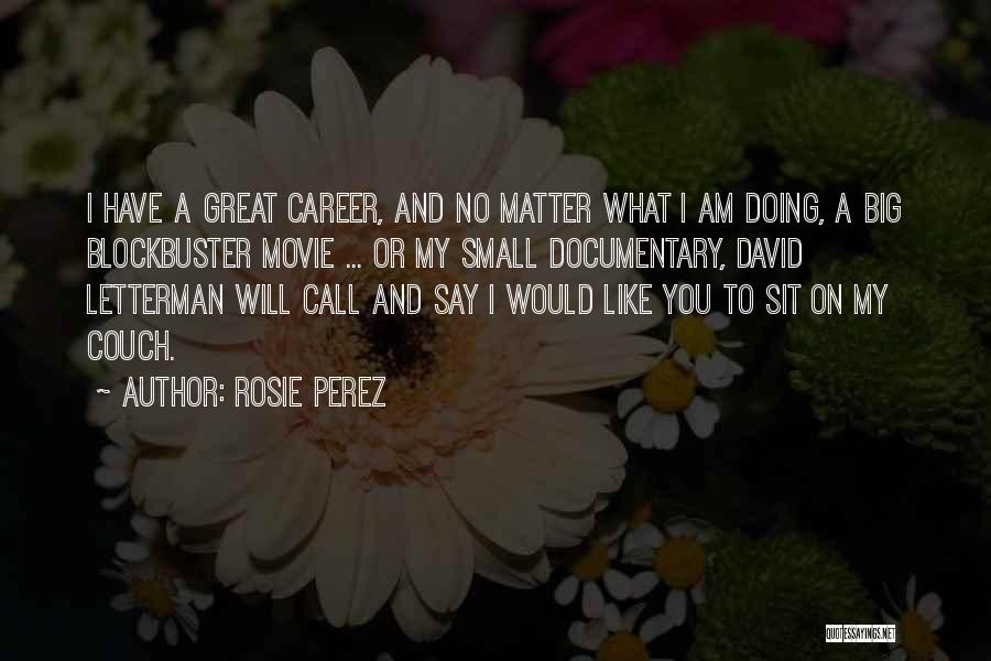 Rosie Perez Quotes 230721