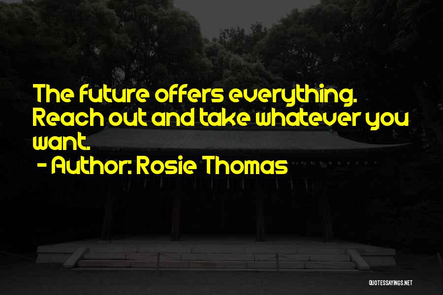 Rosie Thomas Quotes 1887680