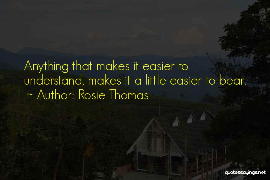 Rosie Thomas Quotes 687332